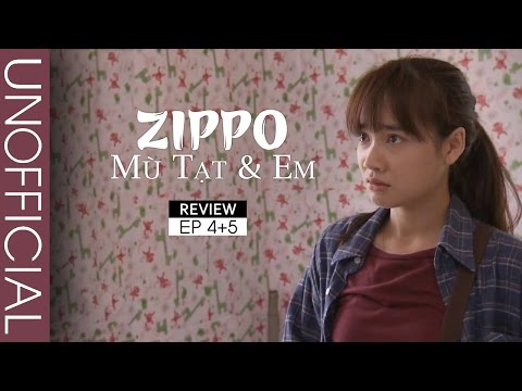 Zippo Mù Tạt và Em | Peview tập 4 và 5
