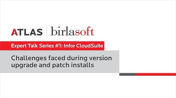 Expert Talk Series #1 | Infor CloudSuite: Challenges Faced During Version Upgrade and Patch Installs