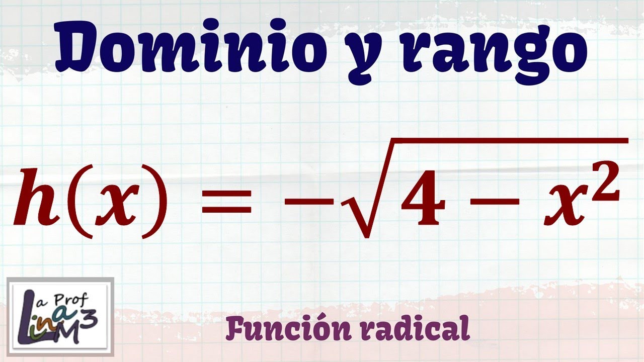 Dominio y rango de una función radical | Ejercicio 1 | La Prof Lina M3