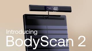 [US] Introducing BodyScan 2