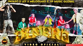 DINERO - PAYASO X LEY ❌ MELODIAKO ❌ JIPMUSIC GLOBAL - VIDEO OFICIAL