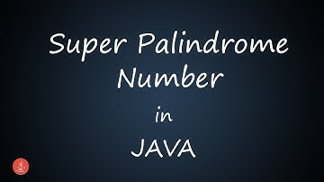 Super Palindrome Number in JAVA || BluejCode