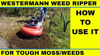 Westermann Weed Ripper for tough moss and weed removal - How to use it