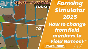 FS25 - Giants Editor - How to change from Field Numbers to Field Names!