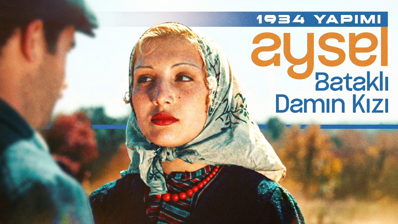 Aysel Bataklı Damın Kızı | HD Restorasyonlu Full Film (Muhsin Ertuğrul Filmi - 1934)