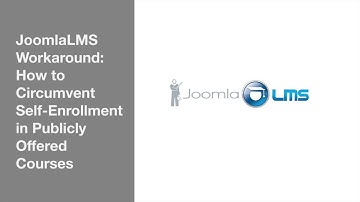 JoomlaLMS Workaround: How to Circumvent Self-Enrollment in Publicly Offered Courses