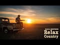 Beautiful Country Songs Playlist | Best Relaxing Country Music for Quiet Days in Nature