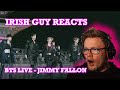 IRISH GUY REACTS to BTS - IDOL || LIVE ON JIMMY FALLON