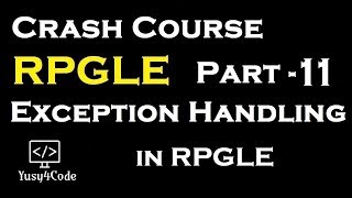 Famous Crash Course RPGLE - Part 11 | Exception Handling in RPGLE | yusy4code Wealth
