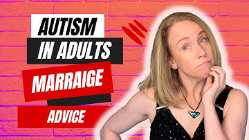 Autism in Adults - Marriage Advice?  #autism #marriage #neurotypical #asd