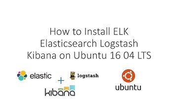 How to Install ELK Elasticsearch Logstash Kibana on Ubuntu 16.04 LTS