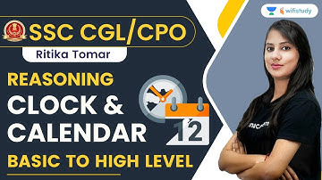 Clock and Calendar | Reasoning | SSC CGL/ CPO Exam | Ritika Tomar | Wifistudy
