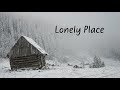Lonely Place | Beautiful Chill Mix