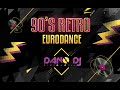 Dj set  sesin eurodance mix aos 90  sesin 100 temazos dance clsicos de los 90 by dano dj