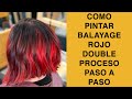 Como Pintar Cabello en Doble Proceso Balayage