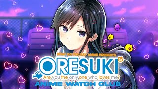 Download Lagu Oresuki: Are You The Only One Who Loves Me? Discussion & Review | Anime Watch Club Download Lagu Oresuki: Are You The Only One Who Loves Me? Discussion & Review | Anime Watch Club