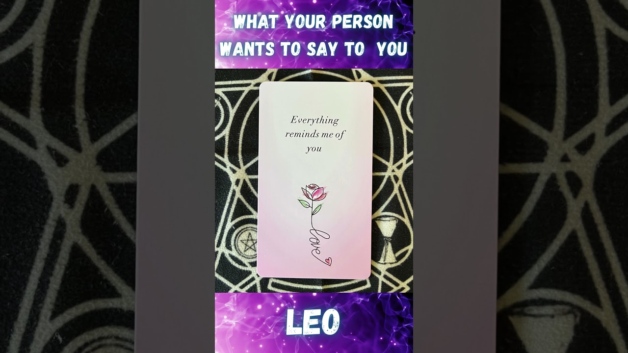 What Your Person Wants To Say To You Leo ♌