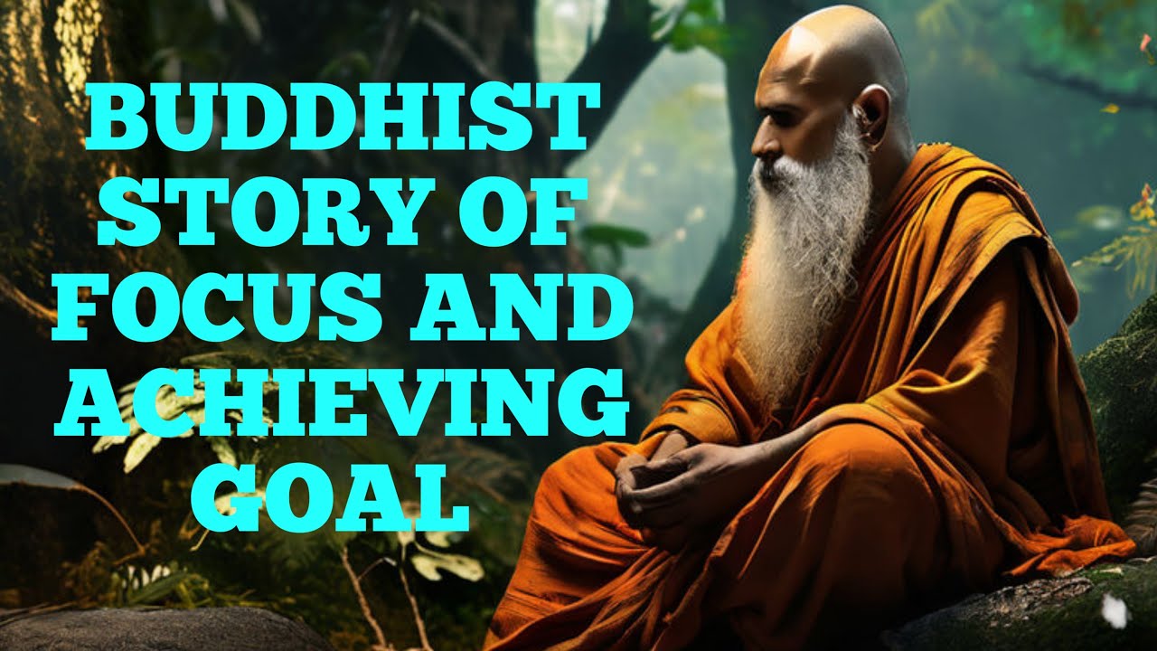 Buddhist Story of Focus And Achieving Goal 