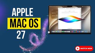 macOS 27 Golden Gate: Siri AI, Touch, and More!