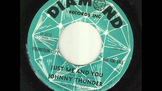 Miniatura de vídeo de "JOHNNY THUNDER   Just Me And You"