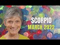 SCORPIO March 2022 Astrology Horoscope Forecast!