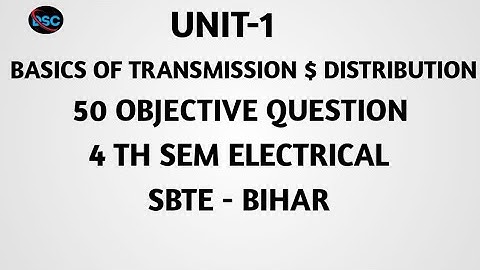 |TRANSMISSION & DISTRIBUTION MCQ| || UNIT-1|| 4 TH SEM ELECTRICAL|| SBTE- BIHAR