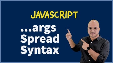 Spread Syntax | ...args | JavaScript