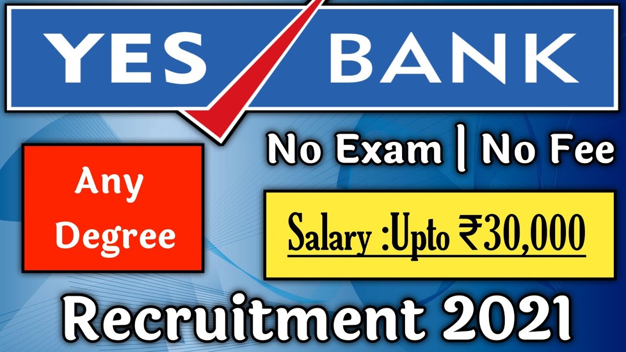 Yes Bank Recruitment 2021 Out
