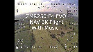 Zmr250 Long Range Sp F4 Evo Inav 3K Flight With Music