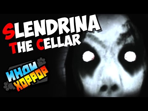 Slendrina: The Cellar ● Прохождение ● Инди Хоррор