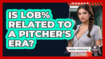 Is LOB% Related to a Pitcher