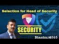 Selection For Head of Security Procedure - Part - I
