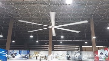 Hệ thống thông gió quạt trần HVLS cho siêu thị, phòng giới thiệu sản phẩm