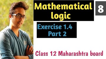 Class 12 Math1 Chapter 1 Exercise 1.4 Mathematical logic Maharashtra board new syllabus