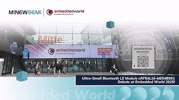 Ultra-Small Bluetooth LE Module nRF54L15-ME54BS61 Debuts at Embedded World 2025