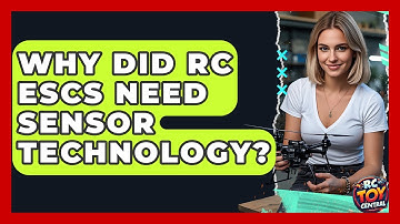 Why did RC ESCs need sensor technology? - RC Toy Central