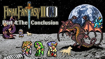#FinalFantasyIV Final Fantasy II (4) SNES - ULTIMATE GUIDE - Part 4: The Conclusion
