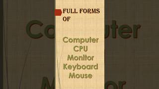 Computer Related Full Forms #fullforms #fullformshorts  #computergkknowledge #mouse #keyboard #cpu