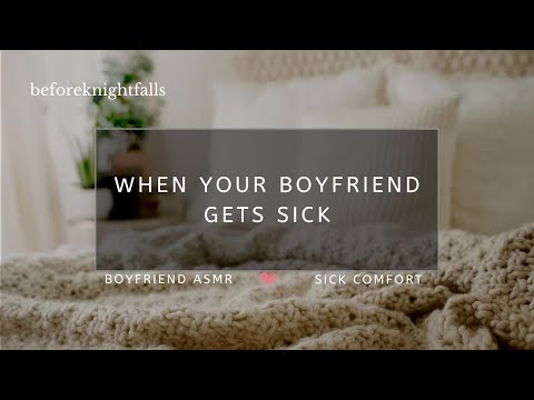 ASMR: when your boyfriend gets sick