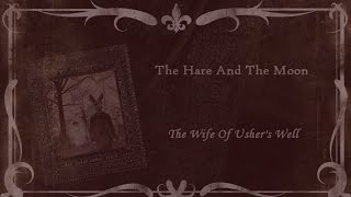 The Hare And The Moon-The Wife Of Usher&#39;s Well [with lyrics]