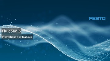 FluidSIM 6 - Innovations and features