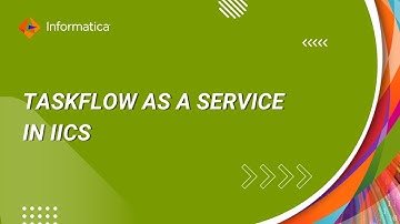 Taskflow as a Service in IICS