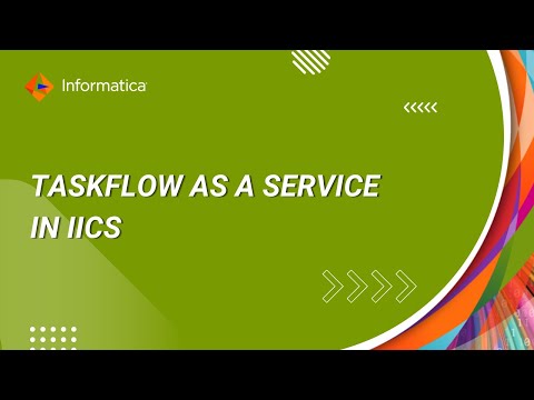 Taskflow as a Service in IICS