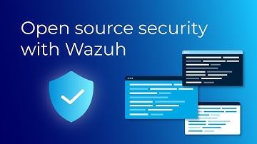 Open source security with Wazuh