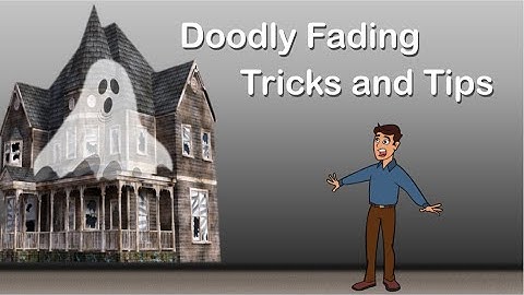 Doodly Fading Tricks and Tips