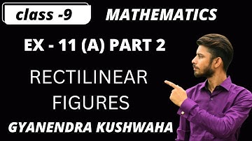 ICSE CL-9 MATHS I GEOMATRY I RECTILINEAR FIGURES I BASED ON S CHAND I EX11(A) I part 2 I @mathsbyGK
