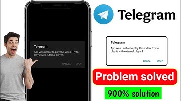 Telegram app was unable to play this video.try to play it with external player | 900% solution 2025😍