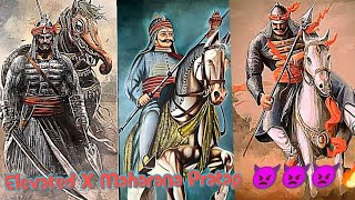 Elevated X Maharana Pratap 👿👿🔥🔥| Maharana Pratap power |