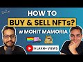 NFTs: How to buy and sell - Complete Guide w/ @Mohit Mamoria | Ankur Warikoo