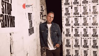 Don’t Stop Praying - Matthew West